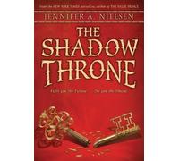 Jennifer A Nielsen The Shadow Throne (the Ascendance Series, Book 3) (Tascabile)