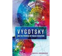 Jennifer A. Vadeboncoeu Vygotsky and the Promise of Public Educatio (Tascabile)