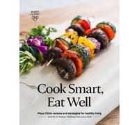 Jennifer A. Welper Cook Smart, Eat Well (Tascabile)