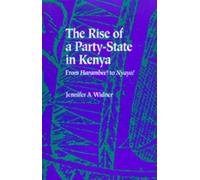 Jennifer A. Widner The Rise of a Party-State in Kenya (Copertina rigida)