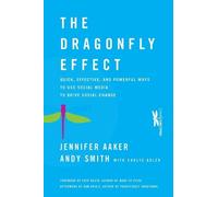 Jennifer Aaker Andy Smith The Dragonfly Effect (Copertina rigida)