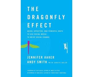 Jennifer Aaker Andy Smith The Dragonfly Effect (Copertina rigida)