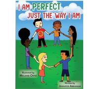 Jennifer Abraham I Am Perfect Just the Way I Am (Copertina rigida)