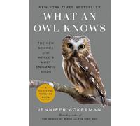 Jennifer Ackerman What an Owl Knows (Tascabile)
