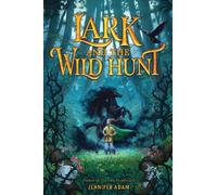 Jennifer Adam Lark and the Wild Hunt (Copertina rigida)