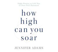 Jennifer Adams How High Can You Soar (Copertina rigida)