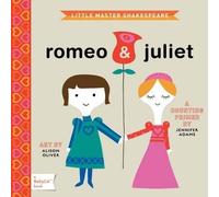 Jennifer Adams Romeo & Juliet (Libro di cartone) BabyLit Classics