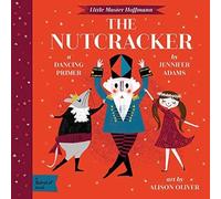Jennifer Adams The Nutcracker (Libro di cartone) BabyLit Classics