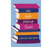 Jennifer Ann Shore The Fake Dating Trope (Tascabile)