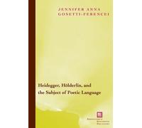 Jennifer Anna Gosett Heidegger, Hölderlin, and the Subject of Poeti (Tascabile)
