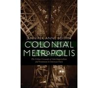 Jennifer Anne Boittin Colonial Metropolis (Tascabile)