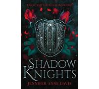 Jennifer Anne Davis Shadow Knights (Tascabile) Knights of the Realm