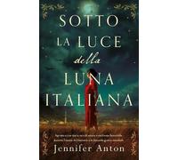 Jennifer Anton Sotto la luce della luna italiana (Copertina rigida)
