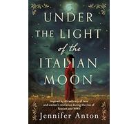 Jennifer Anton Under the Light of the Italian Moon (Copertina rigida)
