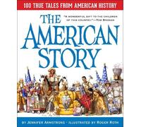 Jennifer Armstr The American Story: 100 True Tales from Ameri (Copertina rigida)