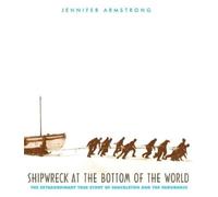 Jennifer Armstrong Shipwreck at the Bottom of the World (Tascabile)