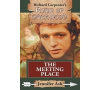 Jennifer Ash The Meeting Place (Tascabile) Robin of Sherwood