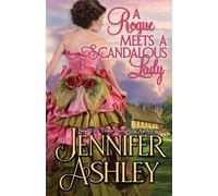 Jennifer Ashley A Rogue Meets a Scandalous Lady (Tascabile)