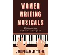 Jennifer Ashley Tepper Women Writing Musicals (Copertina rigida)