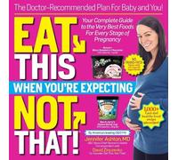 Jennifer Ashton, MD Eat This, Not That When You're Expecting (Tascabile)