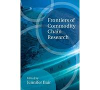 Jennifer Bair Frontiers of Commodity Chain Research (Tascabile)