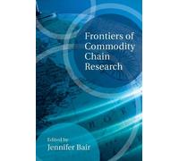 Jennifer Bair Frontiers of Commodity Chain Research (Tascabile)