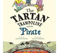 Jennifer Baker The Tartan Trampoline and the Pirate (Tascabile)