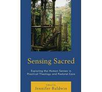Jennifer Baldwin Sensing Sacred (Tascabile) Studies in Body and Religion