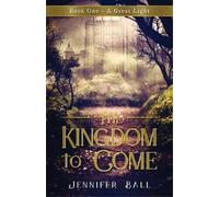 Jennifer Ball The Kingdom to Come (Tascabile)