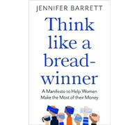 Jennifer Barrett Think Like a Breadwinner (Tascabile)