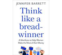 Jennifer Barrett Think Like a Breadwinner (Tascabile)