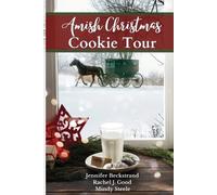Jennifer Beckstrand Rachel J Good Mindy Ste Amish Christmas Cookie T (Tascabile)