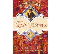 Jennifer Bell The Frozen Telescope (Tascabile) THE UNCOMMONERS