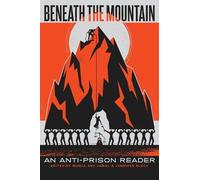 Jennifer Black Beneath the Mountain: An Anti-Prison Reader (Tascabile)