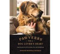 Jennifer Bleakley Pawverbs for a Dog Lover's Heart (Copertina rigida)