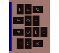 Jennifer Blessing Richard Armstrong Photo-Poetics: An Anthology (Tascabile)