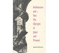 Jennifer Bloomer Architecture and the Text (Tascabile)