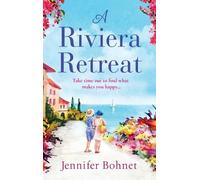 Jennifer Bohnet A Riviera Retreat (Copertina rigida) Riviera Collection