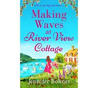 Jennifer Bohnet Making Waves at River View Cottage (Tascabile)
