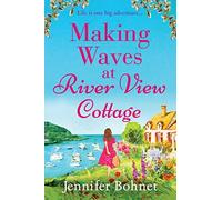 Jennifer Bohnet Making Waves at River View Cottage (Tascabile)