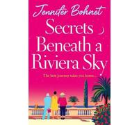 Jennifer Bohnet Secrets Beneath a Riviera Sky (Tascabile)