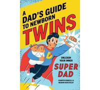Jennifer Bonicelli Meghan Hertzfeldt A Dad's Guide to Newborn Twins (Tascabile)