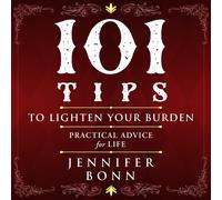 Jennifer Bonn 101 Tips To Lighten Your Burden (Copertina rigida)