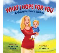 Jennifer Bonn What I Hope for You (Tascabile)