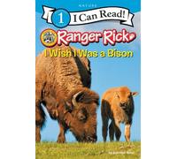 Jennifer Bové Ranger Rick: I Wish I Was a Bison (Copertina rigida)