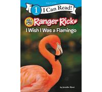Jennifer Bové Ranger Rick: I Wish I Was a Flamingo (Copertina rigida)