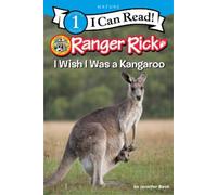 Jennifer Bové Ranger Rick: I Wish I Was a Kangaroo (Copertina rigida)