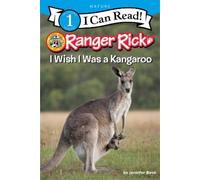 Jennifer Bové Ranger Rick: I Wish I Was a Kangaroo (Copertina rigida)