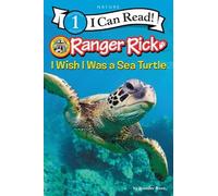 Jennifer Bové Ranger Rick: I Wish I Was A Sea Turtle (Copertina rigida)