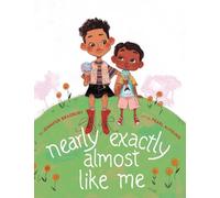 Jennifer Bradbury Nearly Exactly Almost Like Me (Copertina rigida)